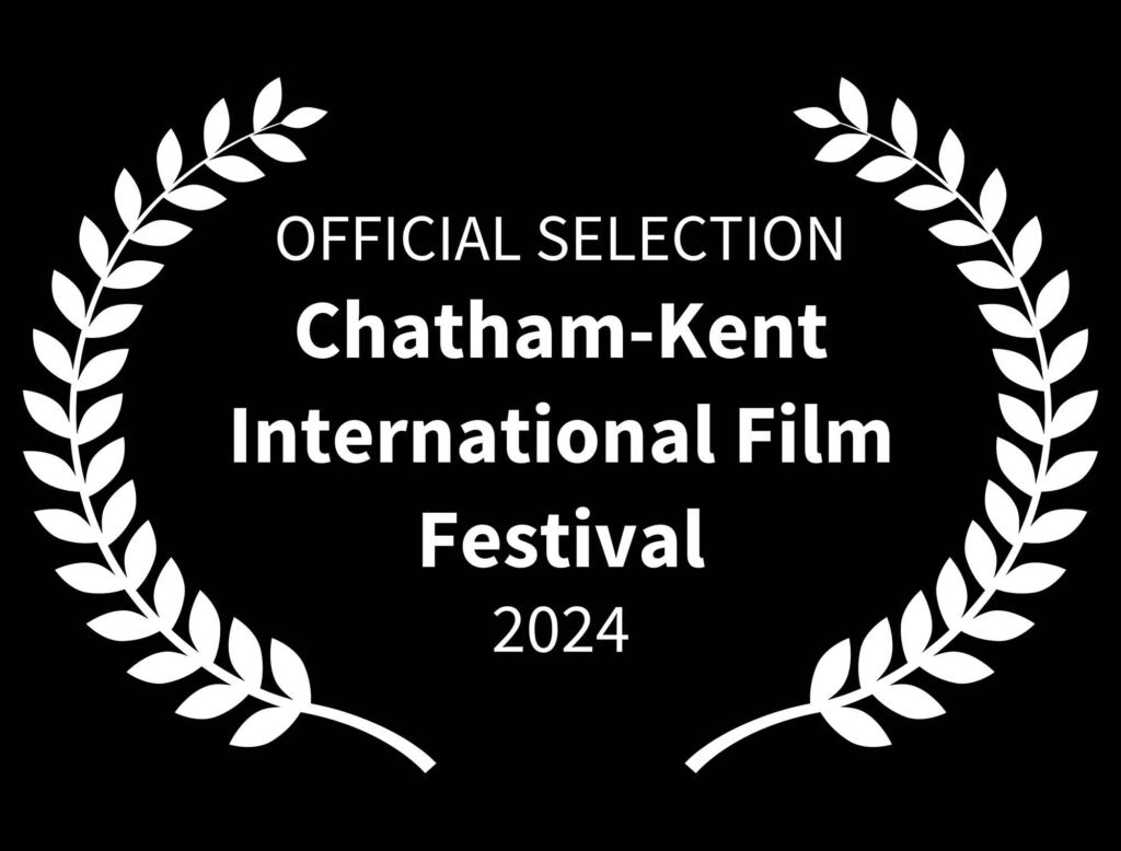 Official Selection Laurels for the Chatham-Kent International Film Festival